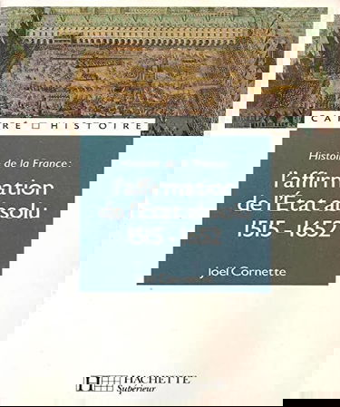 L'affirmation de l'Etat absolu 1515-1652