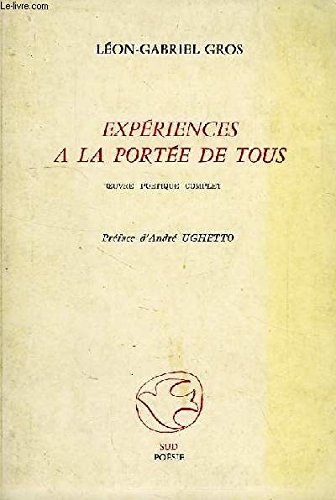 Expériences à la portée de tous : oeuvre poétique complet
