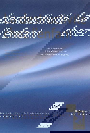 La destructivité chez l'enfant