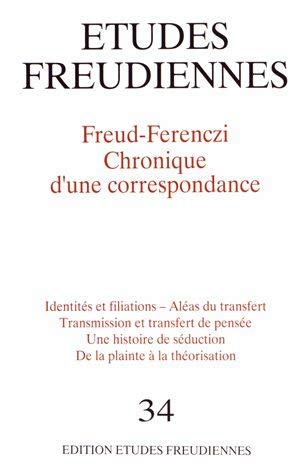 Etudes freudiennes, n° 34. Freud-Ferenczi, chronique d'une correspondance : actes