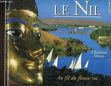 Le Nil : au fil du fleuve roi