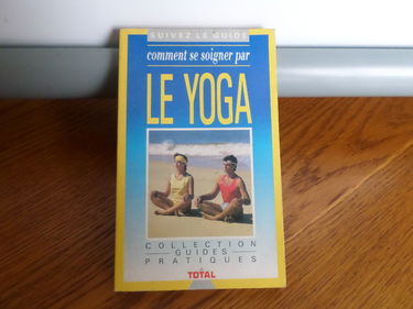 Comment se soigner par le yoga