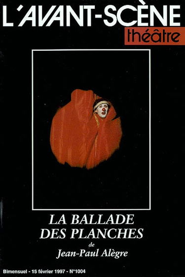 Avant-scène théâtre (L'), n° 1004. La ballade des planches