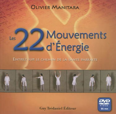Les 22 mouvements d'énergie : entrez sur le chemin de la santé parfaite