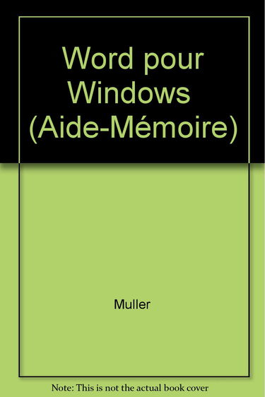 WORD POUR WINDOWS (AIDE-MEMOIRE)