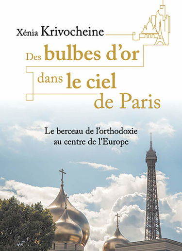 Des bulbes d’or dans le ciel de Paris
