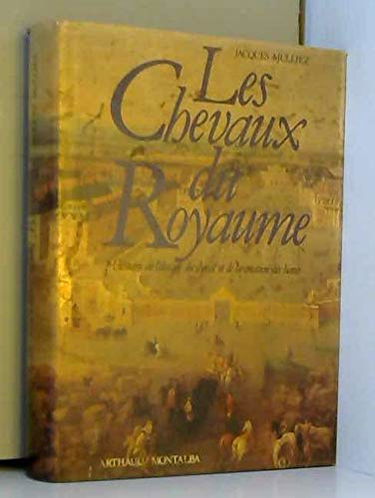 Les chevaux du royaume : aux origines des haras nationaux
