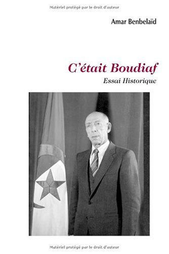 C'était Boudiaf - essai historique