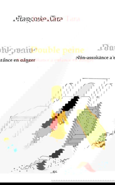 Double peine: Non-assistance à enfance en danger