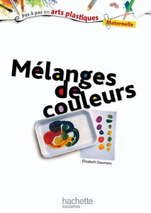 Mélanges de couleurs : maternelle