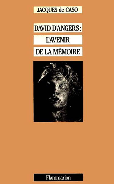 David d'Angers : l'avenir de la mémoire