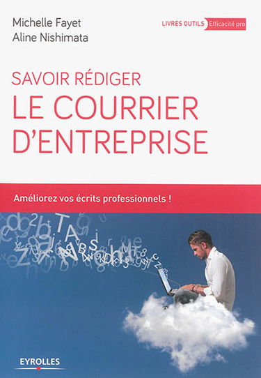 Savoir rédiger le courrier d'entreprise
