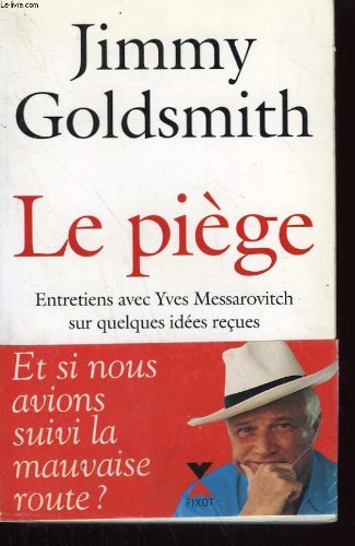 Le piege. entretiens avec yves messarovitch sur quelques idees recues.