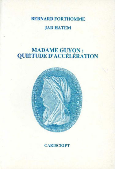 Madame Guyon : quiétude d'accélération