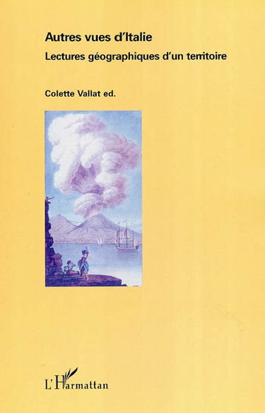 Autres vues d'Italie : lectures géographiques d'un territoire