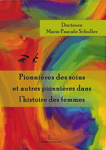 Pionnières des soins et autres pionnières dans l'histoire des femmes