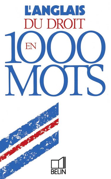L'anglais du droit en 1.000 mots