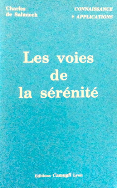 Les Voies de la sérénité : méthode Vittoz, sophrologie, contrôle du souffle, relaxation, concentration, méditation
