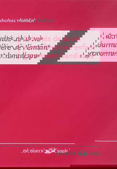 Activités de la vie journalière de l'enfant gravement handicapé