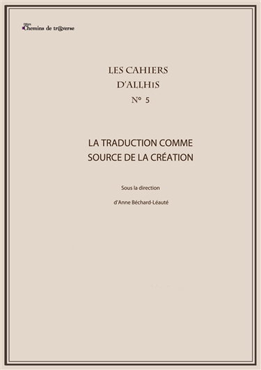 Les cahiers d'Allhis n°5 : La traduction comme source de création