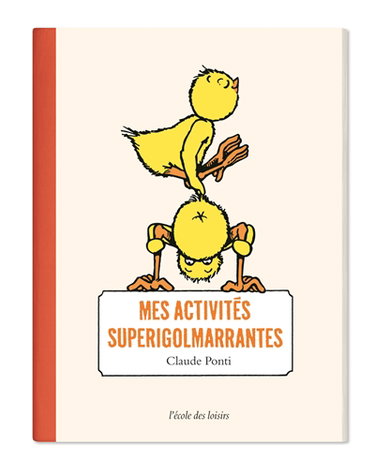 Couverture de Mes activités superigolmarrantes par Claude Ponti