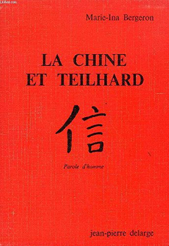 La Chine et Teilhard, parole d'homme