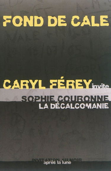 Fond de cale. L'âge de pierre. La décalcomanie