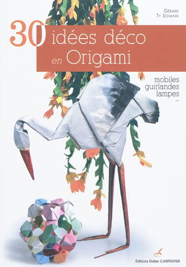 Trente idées déco en origami : mobiles, guirlandes, lampes
