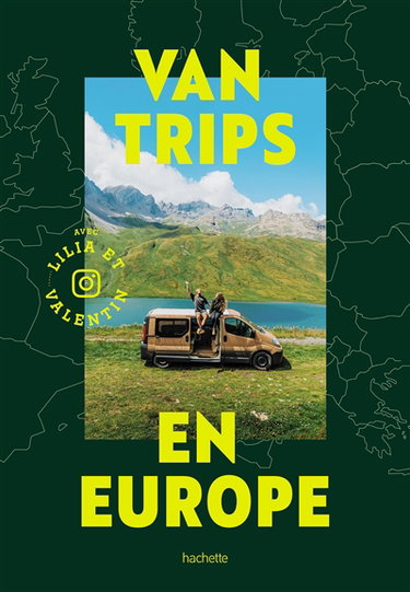 Van trips en Europe : avec Lilia et Valentin