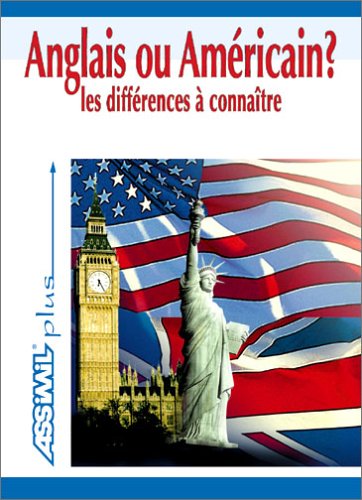 Anglais ou Américain ? Les Différences à connaître