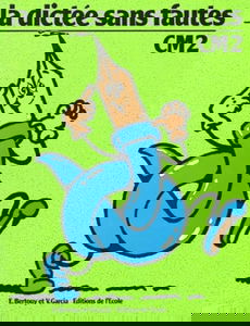 dictee sans fautes cm2 cahier