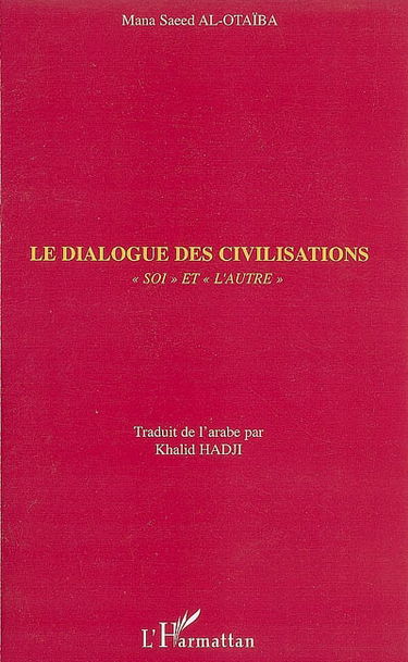 Le dialogue des civilisations : soi et l'autre