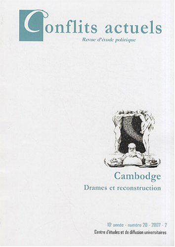 Conflits actuels, N° 20/2007-2 : Cambodge : Drames et reconstruction