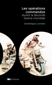 Les opérations commandos durant la Seconde Guerre mondiale