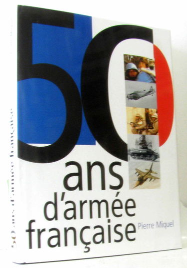 Cinquante ans d'armée française