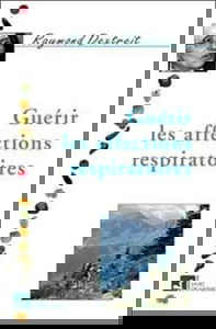 Guérir les affections respiratoires