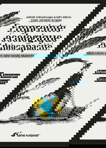 Empreinte écologique et biocapacité : bien vivre avec une seule planète : mesurer, anticiper, décélérer