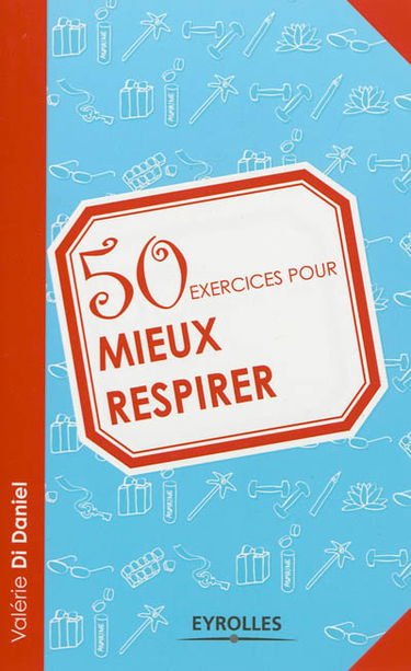 50 exercices pour mieux respirer