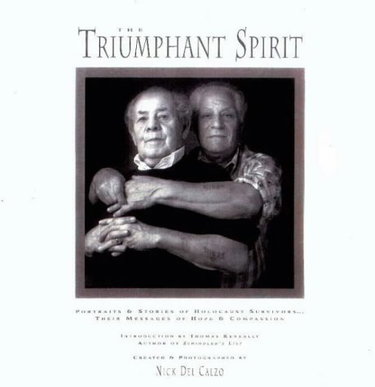 Couverture de The Triumphant Spirit: Portraits & Stories of Holocaust Survivors Their Messages of Hope & Compassion