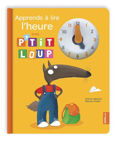 Apprends à lire l'heure avec P'tit Loup