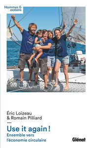 Use it again ! : ensemble vers l'économie circulaire