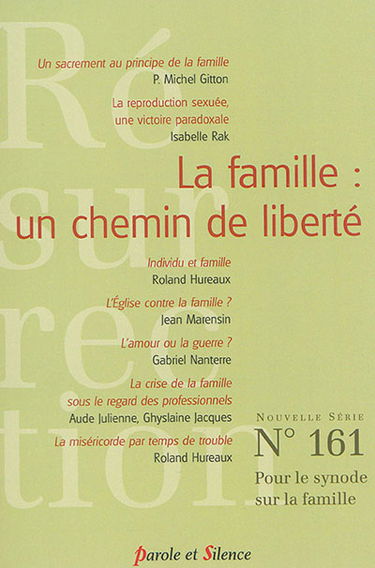 Résurrection, n° 161. La famille : un chemin de liberté