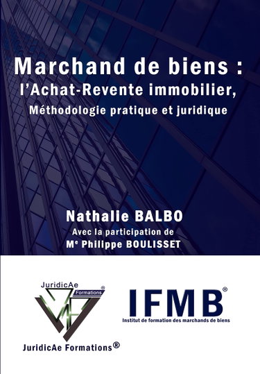 Couverture de Marchand de biens : l'achat revente immobilier, méthodologie pratique et juridique
