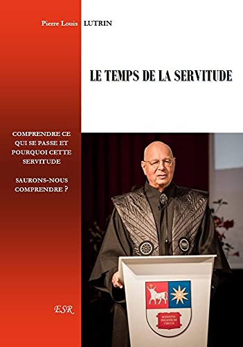 LE TEMPS DE LA SERVITUDE