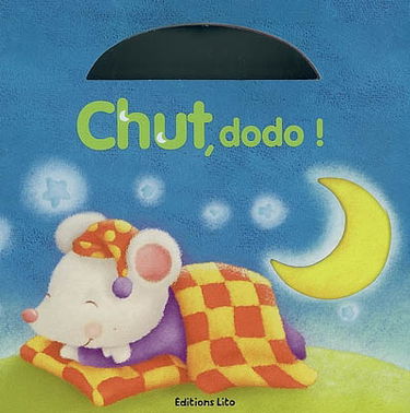 Chut, dodo !