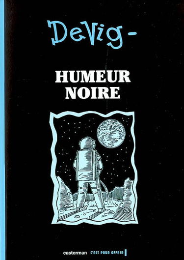 Humeur noire. Vol. 1