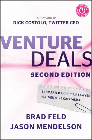 Couverture de Venture Deals: Be Smarter Than Your Lawyer and Venture Capitalist.
