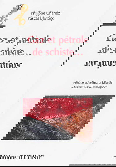 Gaz et pétrole de schiste... en questions