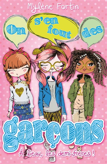 On s'en fout des garçons. Vol. 1. A l'eau, les demi-frères !