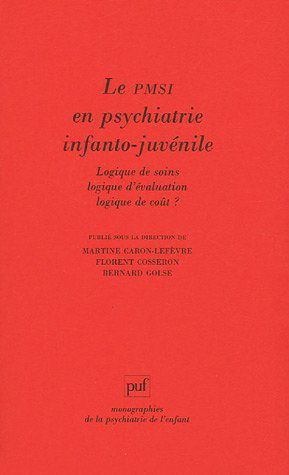 Le PMSI en psychiatrie juvéno-infantile : logique de soin, logique d'évaluation et logique de coût ?
